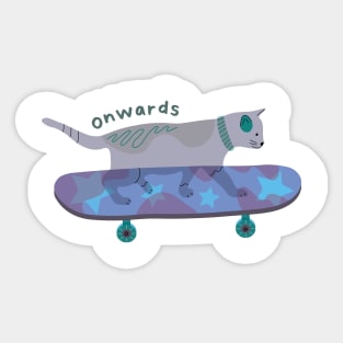 Onwards - Cat on a Skateboard - Quotes Sticker